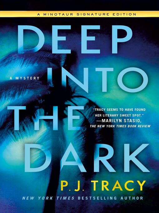 Title details for Deep into the Dark--A Mystery by P. J. Tracy - Available